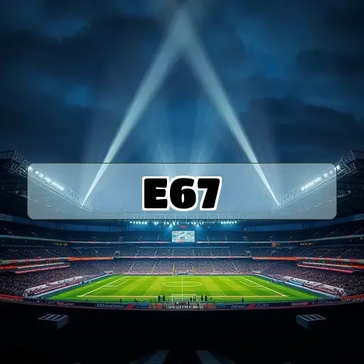 e67 app: Mergulhe em Aventuras Estimulantes e Diversificadas